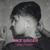 Mike Singer - Paranoid!?