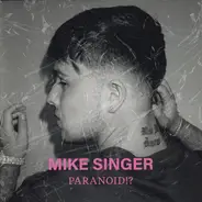 Mike Singer - Paranoid!?