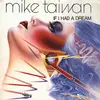 7inch Vinyl Single - Mike Taiwan - If I Had A Dream