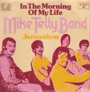 7inch Vinyl Single - Mike Telly Band - In The Morning Of My Life