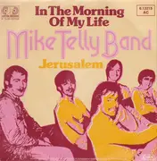 7inch Vinyl Single - Mike Telly Band - In The Morning Of My Life