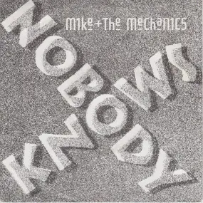 Mike & the Mechanics - Nobody Knows