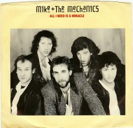Mike & The Mechanics - All I Need Is A Miracle/You Are The One