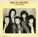 7'' - Mike & The Mechanics - All I Need Is A Miracle/You Are The One