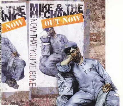 Mike & The Mechanics - Now That You've Gone