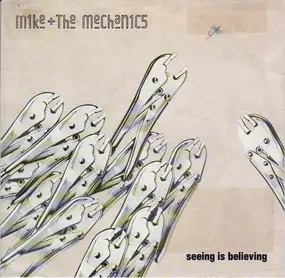 Mike & the Mechanics - Seeing Is Believing