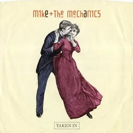 Mike & The Mechanics - Taken In