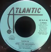 7inch Vinyl Single - Mike & The Mechanics - Taken In