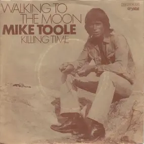 Mike Toole - Walking To The Moon