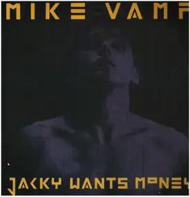 Mike Vamp - Jacky Wants Money