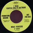 7inch Vinyl Single - Mike Vickers - I Was Kaiser Bill's Batman / Proper Charles