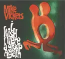 CD - Mike Vickers - I Wish I Were A Group Again - digipak