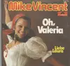 7inch Vinyl Single - Mike Vincent - Oh Valeria
