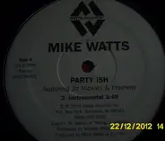 Mike Watts - Party Ish