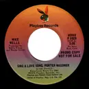 7inch Vinyl Single - Mike Wells - Sing A Love Song, Porter Wagoner