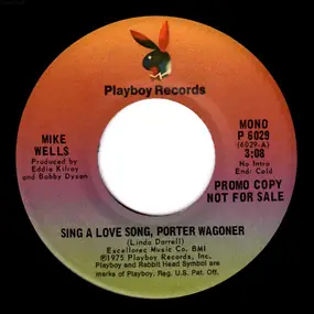 Mike Wells - Sing A Love Song, Porter Wagoner