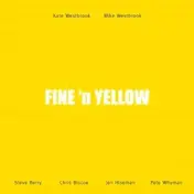 Mike Westbrook - Fine 'N' Yellow