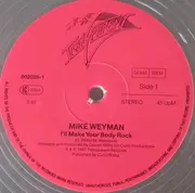 12inch Vinyl Single - Mike Weyman - I'll Make Your Body Rock - Clear Transparent Vinyl