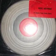 12inch Vinyl Single - Mike Weyman - I'll Make Your Body Rock - Clear Transparent Vinyl