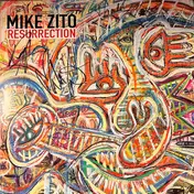 MIKE ZITO - Resurrection