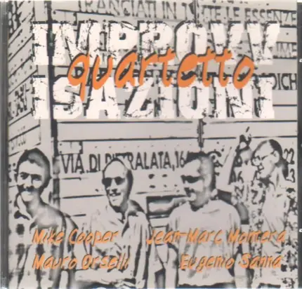 Mike Cooper , Jean-Marc Montera , Mauro Orselli , Eugenio Sanna - Improvvisazioni Quartetto