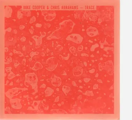 Mike Cooper & Chris Abrahams - Trace