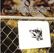 Mike Henderson & the Bluebloods - First Blood