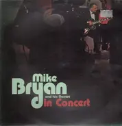 Mike Bryan And His Sextet - In Concert