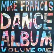 LP - Mike Francis - Dance Album Volume One