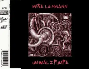 Mike Lehmann - Umwälzpumpe