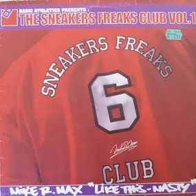 Mike R. Max - The Sneakers Freaks Club Vol. 1