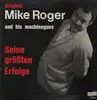 LP - Mike Roger And His Machineguns - Seine Größten Erfolge