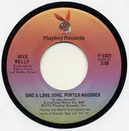 Mike Wells - Sing A Love Song, Porter Wagoner / Detour