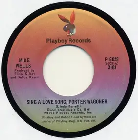 Mike Wells - Sing A Love Song, Porter Wagoner / Detour