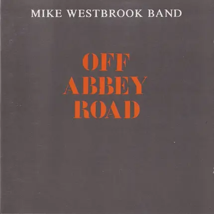 Mike Westbrook Band - Off Abbey Road