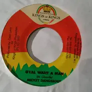 Mickey Dangerous - Gyal Want A Man