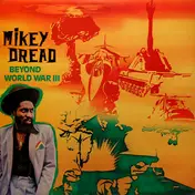 Mikey Dread - Beyond World War III