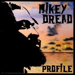 Mikey Dread - Profile