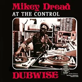 Mikey Dread - At The Control..