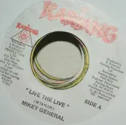 Mikey General - Live The Live