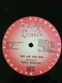 Mikey Merican - Nuf Lef Yuh Gun