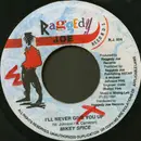 7inch Vinyl Single - Mikey Spice - I'll Never Give You Up