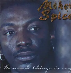 Mikey Spice - So Much Things to Say