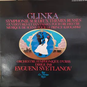 Glinka - Symphonie Sur Deux Themes Russes