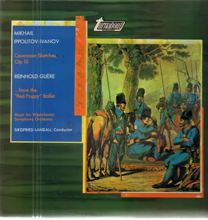 Mikhail Ippolitov-Ivanov / Reinhold Glière - Westchester Symphony Orchestra, Landau - Caucasian Sketches, Op. 10 / ...From The 'Red Poppy' Ballet