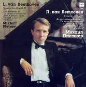 LP - Mikhail Pletnev , Ludwig van Beethoven - Sonatas Nos. 26 and 23, Ten Variations On 'La Stessa, La Stessissima' From A. Salieri's Opera 'Falstaff, O Sia Tre Burle'