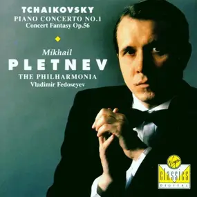 Pyotr Ilyich Tchaikovsky - Piano Concerto No. 1 / Concert Fantasy Op. 56