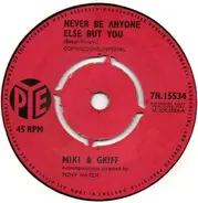 Miki & Griff - There'll Never Be Anyone Else