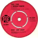 7inch Vinyl Single - Miki & Griff - This Time I Would Know
