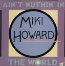 12'' - Miki Howard - Ain't Nuthin' In The World